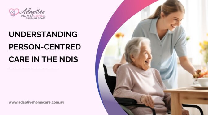 What is Person-Centred Care in NDIS and Why is it Important?